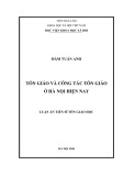 Luận án Tiến sĩ Tôn giáo học: Tôn giáo và công tác tôn giáo ở Hà Nội hiện nay