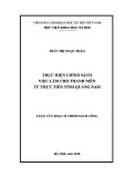 Luận văn Thạc sĩ Chính sách công: Thực hiện chính sách việc làm cho TN từ thực tiễn tỉnh Quảng Nam