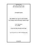 Luận án Tiến sĩ Ngôn ngữ học: Đặc điểm cấu tạo và ngữ nghĩa của thuật ngữ mĩ thuật tiếng Việt