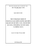 Luận văn Thạc sĩ Luật học: Tội vi phạm quy định về TGGTĐB trên địa bàn huyện Hòa Vang, thành phố Đà Nẵng: tình hình, nguyên nhân và giải pháp phòng ngừa