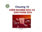 Chương 10: Kiểm nghiệm sữa và sản phẩm