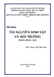 Bài giảng Tài nguyên sinh vật và môi trường (Phần động vật) - ThS. Dương Thị Bích Huệ