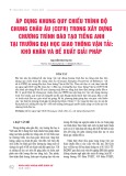 Áp dụng khung quy chiếu trình độ chung châu Âu (CEFR) trong xây dựng chương trình đào tạo tiếng Anh tại trường Đại học Giao thông Vận tải: Khó khăn và đề xuất giải pháp