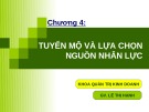 Bài giảng Quản trị nguồn nhân lực - Chương 4: Tuyển mộ và lựa chọn nguồn nhân lực