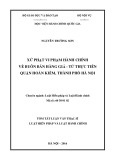 Tóm tắt Luận văn thạc sĩ Luật học: Xử phạt vi phạm hành chính về buôn bán hàng giả - từ thực tiễn quận Hoàn Kiếm, thành phố Hà Nội