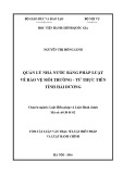 Tóm tắt Luận văn thạc sĩ Luật học: Quản lý nhà nước bằng pháp luật về bảo vệ môi trường - Từ thực tiễn Tỉnh Hải Dương