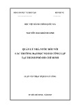 Luận văn thạc sĩ Quản lý công: Quản nhà nước đối với các trường đại học ngoài công lập tại Thành phố Hồ Chí Minh