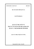 Luận văn thạc sĩ Quản lý công: Quản lý nhà nƣớc về trật tự xây dựng đô thị tại địa bàn Quận 12, thành phố Hồ Chí Minh