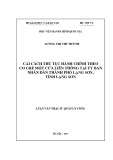 Luận văn thạc sĩ Quản lý công: Cải cách thủ tục hành chính theo cơ chế một cửa liên thông tại Uỷ ban nhân dân thành phố Lạng Sơn, tỉnh Lạng Sơ