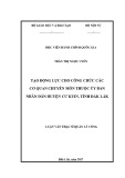 Luận văn thạc sĩ Quản lý công: Tạo động lực cho công chức các cơ quan chuyên môn thuộc Uỷ ban nhân dân huyện Cư Kuin, tỉnh Đắk Lắk