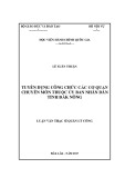 Luận văn thạc sĩ Quản lý công: Tuyển dụng công chức các cơ quan chuyên môn thuộc Ủy ban nhân dân tỉnh Đắk Nông