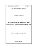 Luận văn thạc sĩ Quản lý công: Quản lý nhà nước đối với các khu công nghiệp trên địa bàn tỉnh Phú Thọ