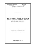 Luận văn thạc sĩ Quản lý công: Hợp tác công – tư (PPP) trong phát triển hạ tầng giao thông trên đại bàn tỉnh Bình Dương