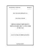 Luận văn thạc sĩ Chính sách công: Chính sách phát triển dịch vụ thông tin khoa học và công nghệ ở Việt Nam