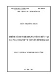 Luận văn thạc sĩ Chính sách công: Chính sách tuyển dụng viên chức tại Đài phát thanh và Truyền hình Hà Nội