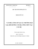 Tóm tắt Luận văn thạc sĩ Quản lý công: Văn hóa công sở tại các trường đào tạo, bồi dưỡng cán bộ, công chức thuộc các bộ