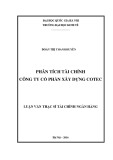 Luận văn thạc sĩ Tài chính Ngân hàng: Phân tích tài chính công ty cổ phần xây dựng Cotec