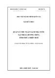 Luận văn thạc sĩ Tài chính Ngân hàng: Quản lý thu ngân sách nhà nước tại thị xã Hương Thủy, tỉnh Thừa Thiên Huế