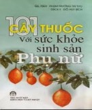 Sức khỏe sinh sản phụ nữ và 101 cây thuốc: Phần 1