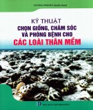 Các loài thân mềm - Kỹ thuật chọn giống, chăm sóc và phòng bệnh: Phần 1