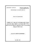 Luận án tiến sĩ Sinh học: Nghiên cứu một số cơ sở khoa học nhằm bảo tồn, phát triển và sử dụng bền vững một số loài trong chi Kim tuyến (Anoectochilus Blume) ở Việt Nam