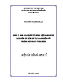 Luận án tiến sĩ Kinh tế: Hành vi mua của người tiêu dùng việt nam đối với hàng hóa lâu bền giá trị cao: Nghiên cứu trường hợp mua ô tô gia đình