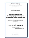 Luận án tiến sĩ Kinh tế: Nghiên cứu các nhân tố ảnh hưởng đến quyết định lựa chọn trường đại học của học sinh phổ thông trung học - Trường hợp Hà Nội