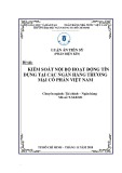 Luận án tiến sĩ Kinh tế: Kiểm soát nội bộ hoạt động tín dụng tại các ngân hàng thương mại cổ phần Việt Nam