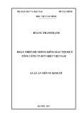 Luận án tiến sĩ Kinh tế: Hoàn thiện hệ thống kiểm soát nội bộ ở Tổng công ty Bưu Điện Việt Nam