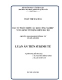 Luận án tiến sĩ Kinh tế: Đầu tư phát triển các khu công nghiệp vùng kinh tế trọng điểm Bắc Bộ