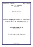 Tóm tắt Luận án tiến sĩ Kinh tế: Nâng cao hiệu quả cho vay lại vốn ODA tại Ngân hàng Phát triển Việt Nam