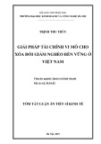 Tóm tắt Luận án tiến sĩ Kinh tế: Giải pháp tài chính vi mô cho xóa đói giảm nghèo bền vững ở Việt Nam