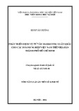 Tóm tắt Luận án tiến sĩ Kinh tế: Phát triển dịch vụ tư vấn marketing xuất khẩu cho các doanh nghiệp Việt Nam trên địa bàn thành phố Hồ Chí Minh