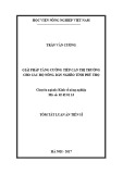 Tóm tắt Luận án tiến sĩ Kinh tế: Giải pháp tăng cường tiếp cận thị trường cho các hộ nông dân nghèo tỉnh Phú Thọ