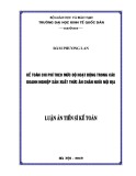 Luận án tiến sĩ Kế toán: Kế toán chi phí theo mức độ hoạt động trong các doanh nghiệp sản xuất thức ăn chăn nuôi nội địa