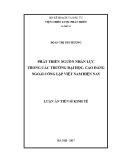 Luận án tiến sĩ Kinh tế: Phát triển nguồn nhân lực trong các trường đại học, cao đẳng ngoài công lập Việt Nam hiện nay