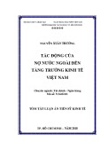 Tóm tắt Luận án tiến sĩ Kinh tế: Tác động của nợ nước ngoài đến tăng trưởng kinh tế ở Việt Nam