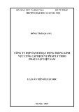 Luận án tiến sĩ Luật học: Công ty hợp danh hoạt động trong lĩnh vực cung cấp dịch vụ pháp lý theo pháp luật Việt Nam