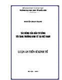 Luận án tiến sĩ Kinh tế: Tác động của đầu tư công tới tăng trưởng kinh tế của Việt Nam