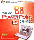 Microsoft PowerPoint 2010 - Tự học tin học văn phòng 2010: Phần 2