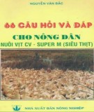 Nuôi vịt CV - Super M (siêu thịt) - Bộ 66 câu hỏi và đáp cho nông dân: Phần 2