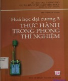 Giáo trình Hóa học đại cương 3 - Thực hành trong phòng thí nghiệm: Phần 1