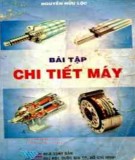 Chi tiết máy - Bài tập ứng dụng (Tái bản lần thứ 2 có chỉnh sửa và bổ sung): Phần 1