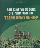 Chế phẩm sinh học trong nông nghiệp - Sản xuất và ứng dụng: Phần 2