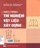 Giáo trình Thí nghiệm vật liệu xây dựng (Tái bản): Phần 1