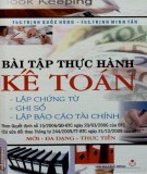 Thực hành kế toán - Bài tập về lập chứng từ, ghi sổ, lập báo cáo tài chính: Phần 2