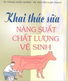 Năng suất, chất lượng và vệ sinh khi khai thác sữa: Phần 2