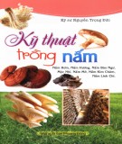 Các loại nấm và kỹ thuật trồng: Phần 1