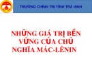 Bài giảng Những giá trị bền vững của chủ nghĩa Mác-Lênin