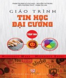 Giáo trình Tin học đại cương (Tập 3): Phần 1